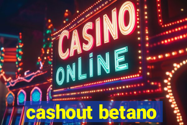 cashout betano