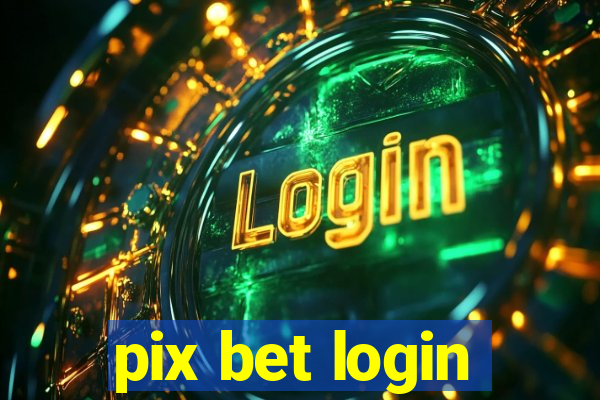 pix bet login