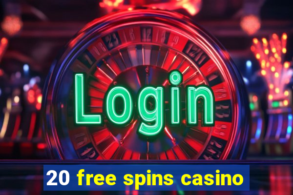 20 free spins casino