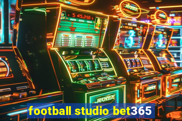 football studio bet365