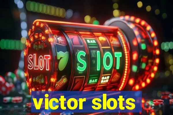 victor slots