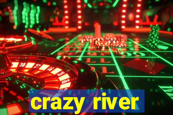 crazy river