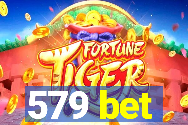 579 bet