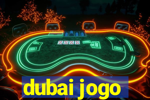 dubai jogo