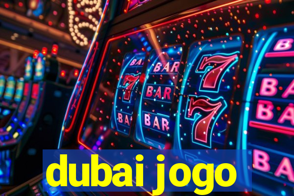 dubai jogo