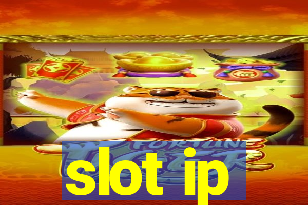 slot ip