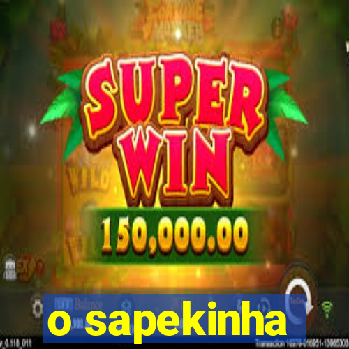 o sapekinha