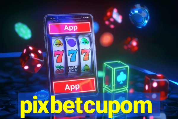 pixbetcupom