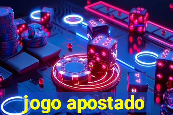 jogo apostado