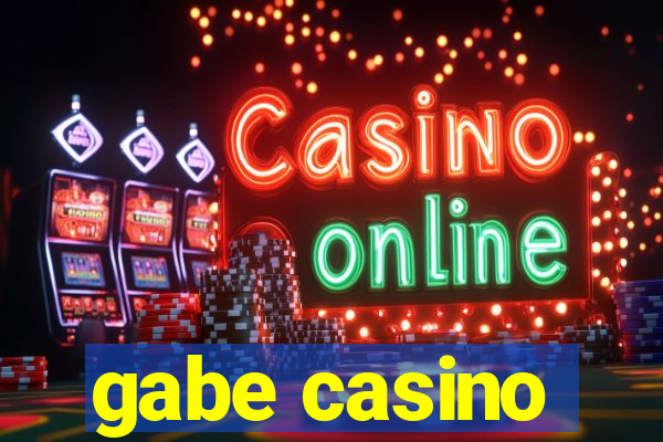 gabe casino