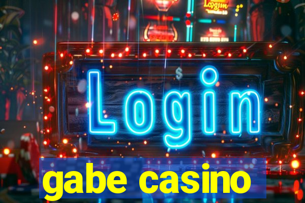 gabe casino