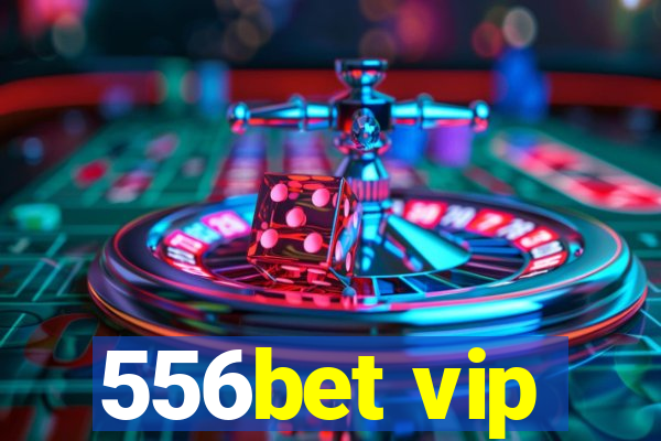 556bet vip