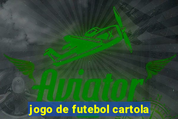 jogo de futebol cartola