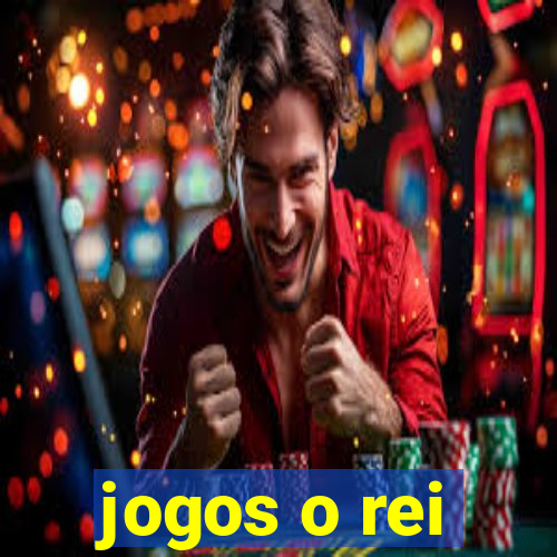 jogos o rei