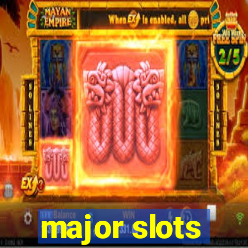 major slots