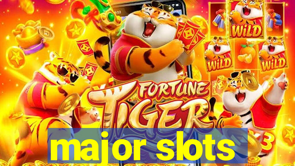 major slots