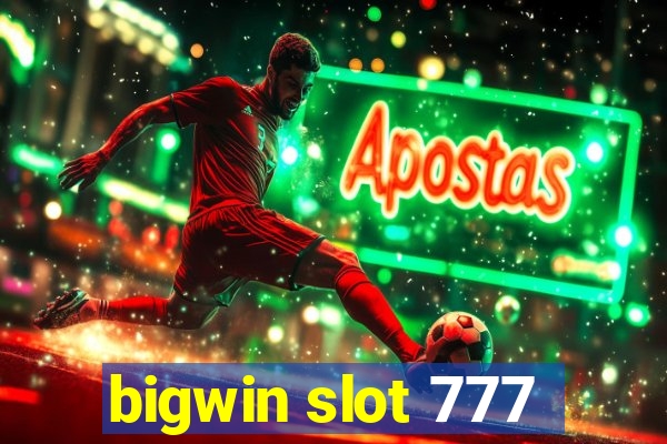 bigwin slot 777