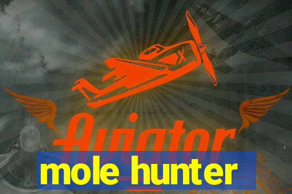 mole hunter