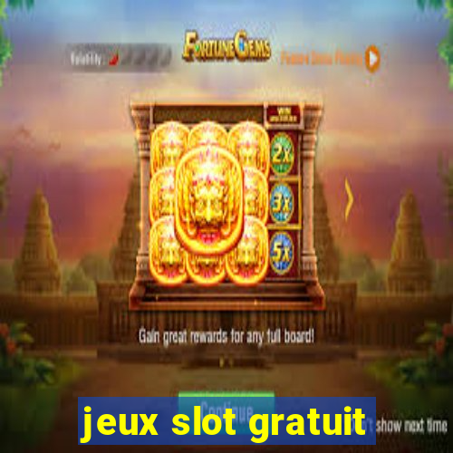 jeux slot gratuit