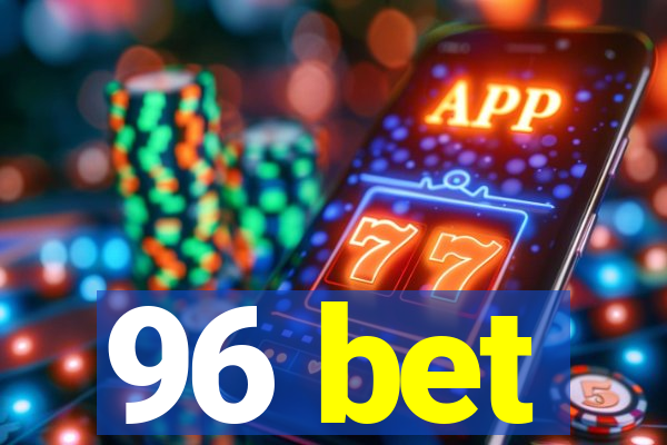 96 bet