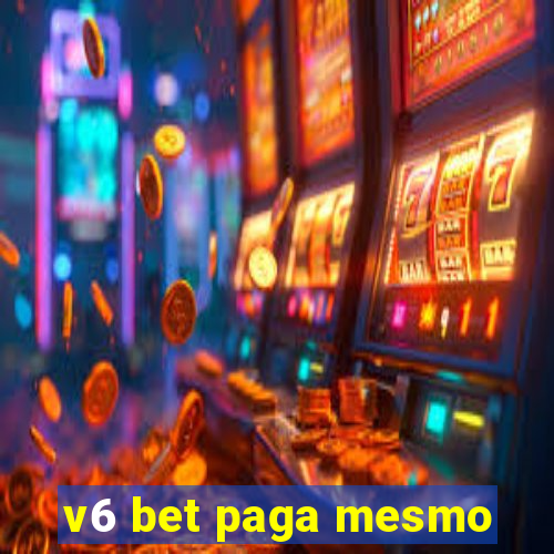 v6 bet paga mesmo