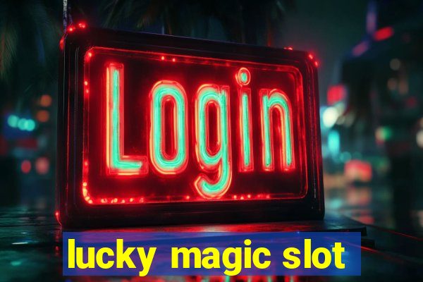 lucky magic slot