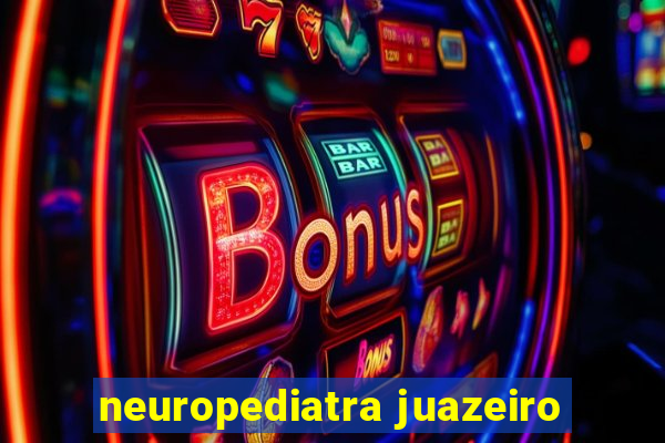 neuropediatra juazeiro