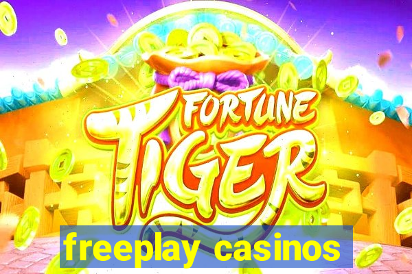 freeplay casinos