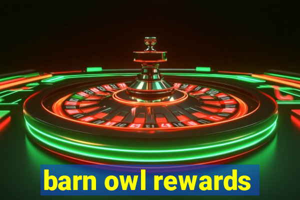 barn owl rewards