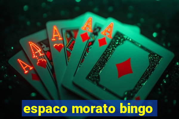 espaco morato bingo