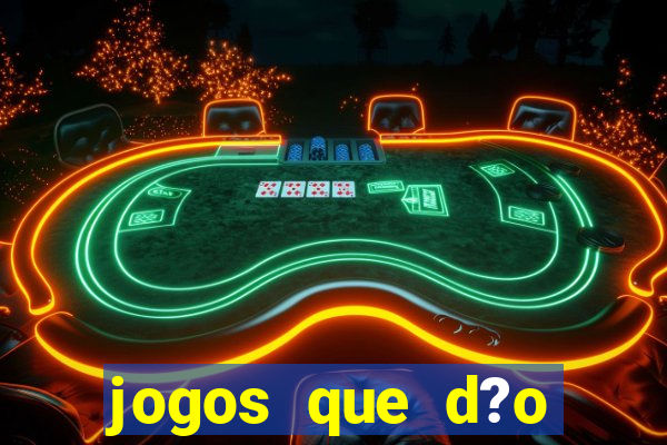 jogos que d?o dinheiro de verdade sem depósito