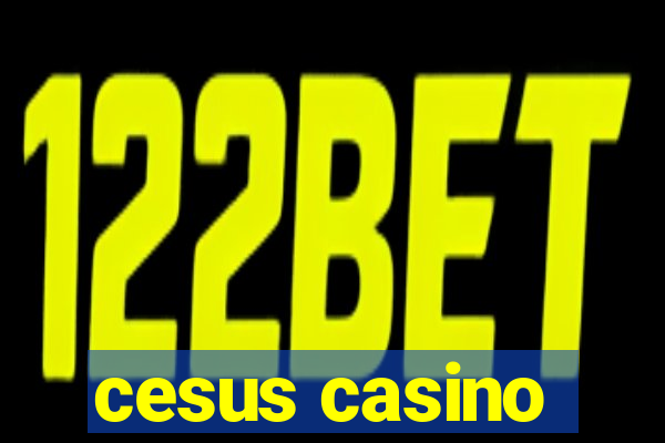 cesus casino