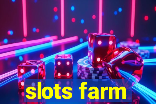 slots farm