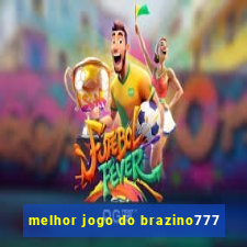 melhor jogo do brazino777