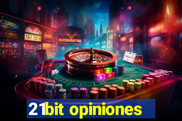 21bit opiniones