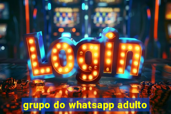 grupo do whatsapp adulto