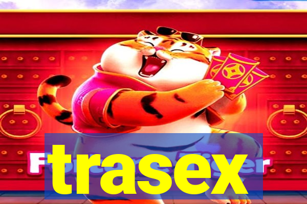 trasex