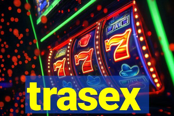 trasex