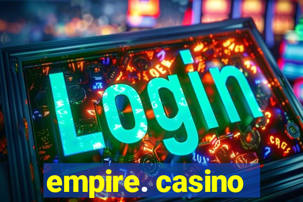 empire. casino