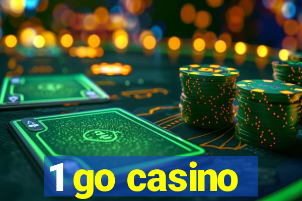 1 go casino