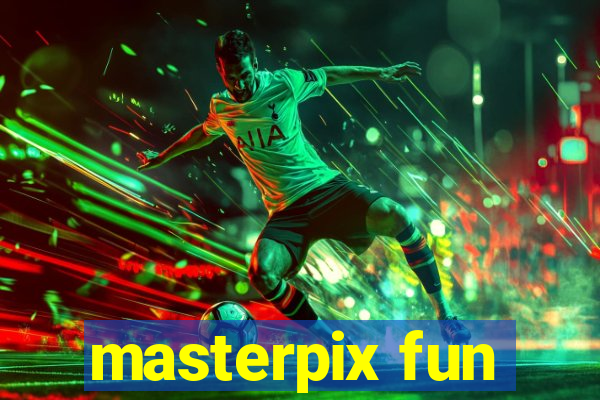 masterpix fun