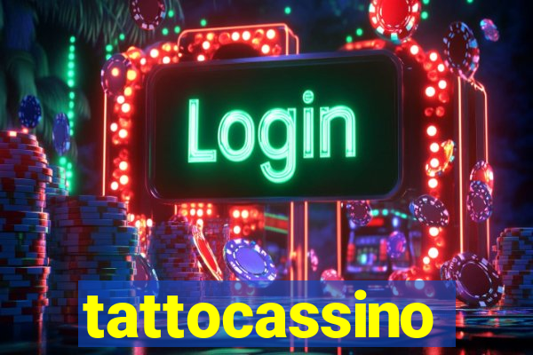 tattocassino