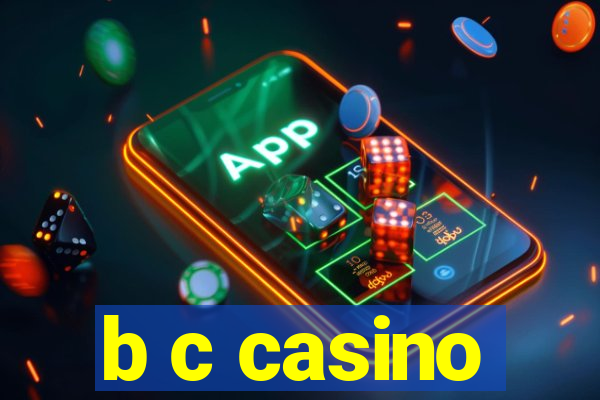 b c casino