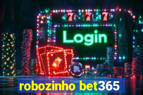 robozinho bet365