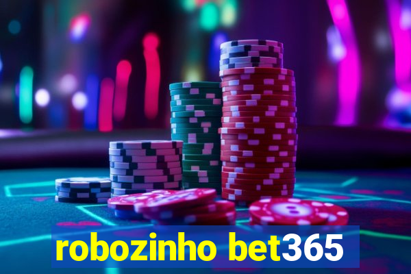 robozinho bet365