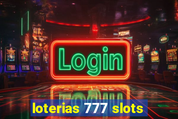 loterias 777 slots