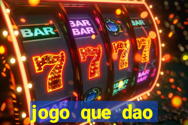 jogo que dao dinheiro de verdade