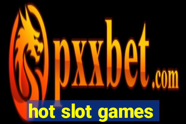 hot slot games