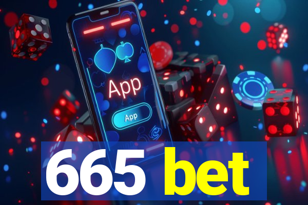 665 bet