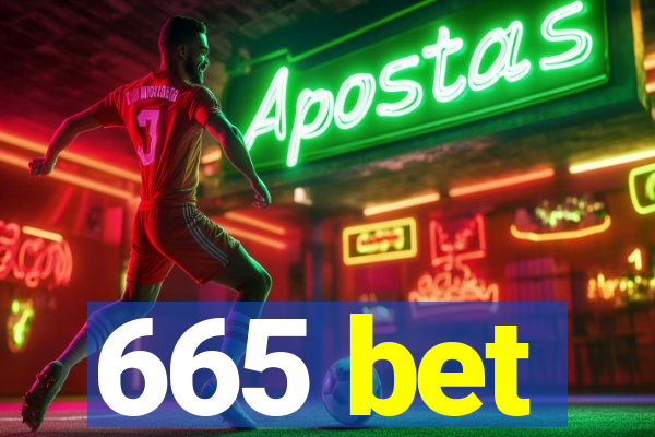 665 bet